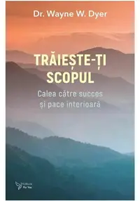 Traieste-ti scopul
