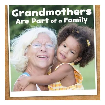 Grandmothers Are Part of a Family