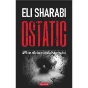 Ostatic. 491 de zile in mainile Hamasului