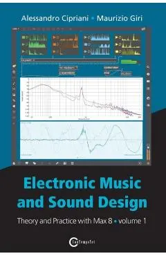 Electronic Music and Sound Design - Theory and Practice with Max 8 - Volume 1 (Fourth Edition)