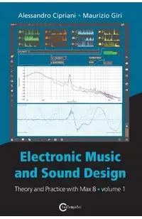 Electronic Music and Sound Design - Theory and Practice with Max 8 - Volume 1 (Fourth Edition)