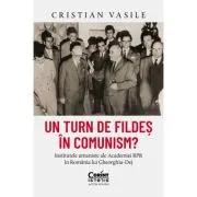Un turn de fildes in comunism? Institutele umaniste ale Academiei RPR in Romania lui Gheorghiu-Dej