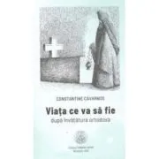 Viata ce va sa fie dupa invatatura ortodoxa