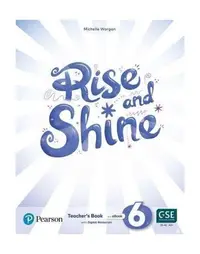 Rise and Shine A2+, Level 6, Teacher's Book and eBook with Digital Resources - Paperback brosat - Michelle Worgan