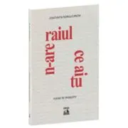 N-are raiul ce ai tu