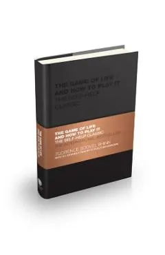 The Game of Life and How to Play It: The Self-Help Classic