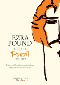 Opere I - Poezii 1908-1920 - Hardcover - Ezra Pound