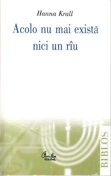Acolo nu mai există nici un rîu - Paperback brosat - Hanna Krall