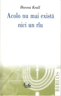 Acolo nu mai există nici un rîu - Paperback brosat - Hanna Krall