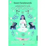 Asezati-va confortabil. Pregatirea mintii si a trupului pentru practicarea meditatiei in liniste