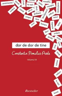 Dor de dor de tine Vol.3
