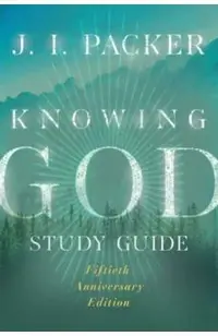 Knowing God Study Guide