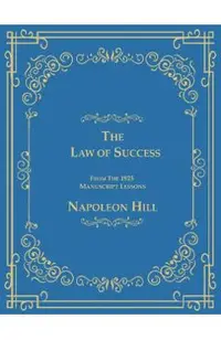 Law of Success from the 1925 Manuscript Lessons