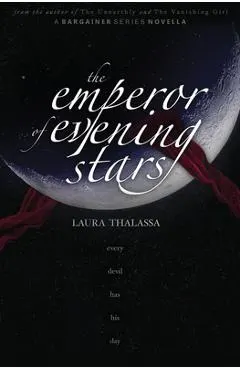 The Emperor of Evening Stars (The Bargainers Book 2.5)
