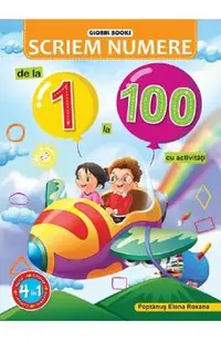 Scriem numere de la 1 la 100. Cu activitati