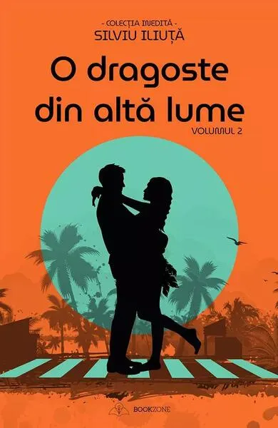 O dragoste din altă lume (Vol. 2) - Paperback brosat - Silviu Iliuță