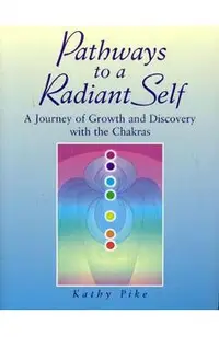 Pathways to a Radiant Self