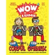 Wow in lume. Cum functioneaza si cum ne uimeste corpul omenesc