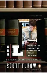One L: The Turbulent True Story of a First Year at Harvard Law School