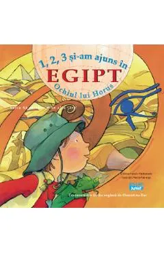 1, 2, 3 si-am ajuns in Egipt. Ochiul lui Horus
