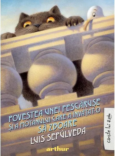 Povestea unei pescărușe și a motanului care a învățat-o să zboare - Hardcover - Luis Sepúlveda