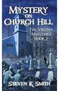 Mystery on Church Hill: The Virginia Mysteries Book 2