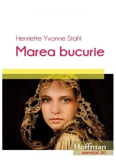 Marea bucurie - Paperback brosat - Henriette Yvonne Stahl