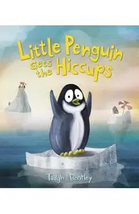 Little Penguin Gets the Hiccups