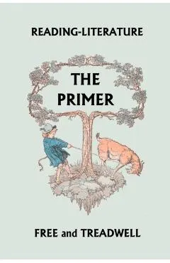 Reading-Literature The Primer (Yesterday's Classics)
