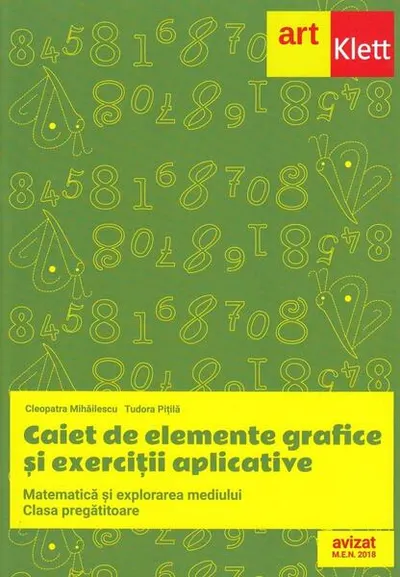 Matematică și explorarea mediului. Caiet de elemente grafice și exerciții aplicative pentru clasa pregătitoare - Paperback brosat - Cleopatra Mihăilescu, Tudora Piţilă
