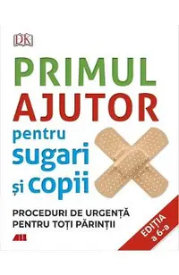 Primul ajutor pentru sugari si copii