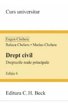 Drept civil. Drepturile reale principale Ed.6