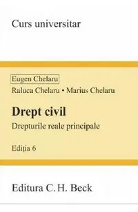 Drept civil. Drepturile reale principale Ed.6