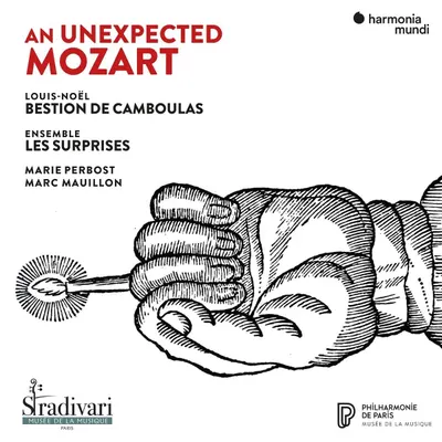 Louis-Noel Bestion De Camboulas & Ensemble Les Surprises - An Unexpected Mozart