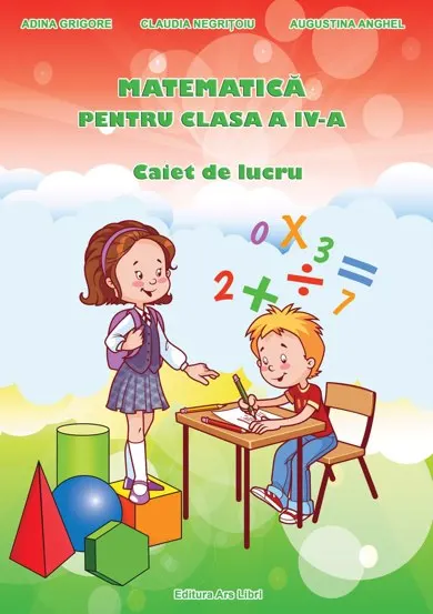 Matematica pentru cls. a IV-a