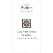 Cand vine Hristos in inima, viata ti se schimba