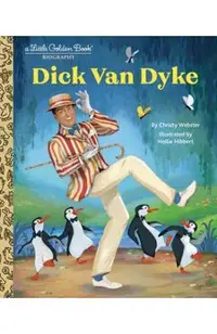 Dick Van Dyke: A Little Golden Book Biography