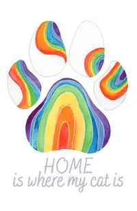 Felicitare curcubeu: Seria Paw Print. Home is where my cat is