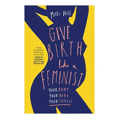 Give Birth Like a Feminist