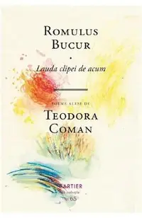 Lauda clipei de acum