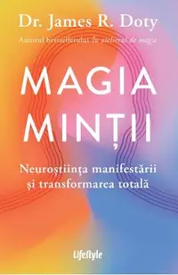 eBook Magia mintii. Neurostiinta manifestarii si transformarea totala