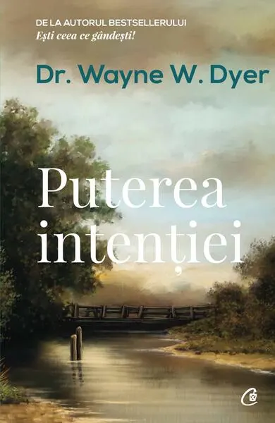 Puterea intenției - Paperback brosat - Dr. Wayne W. Dyer