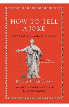 How to Tell a Joke: An Ancient Guide to the Art of Humor
