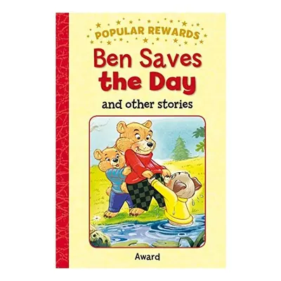 BEN SAVES THE DAY and other stories
