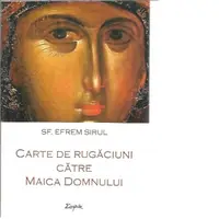 Carte de rugaciuni catre Maica Domnului