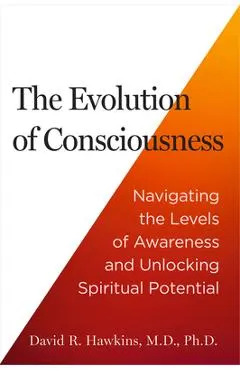 The Evolution of Consciousness: Navigating the Levels of Awareness and Unlocking Spiritual Potential