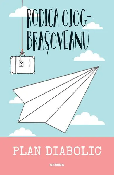 Plan diabolic (Vol. 3) - Paperback brosat - Rodica-Ojog Braşoveanu