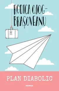 Plan diabolic (Vol. 3) - Paperback brosat - Rodica-Ojog Braşoveanu