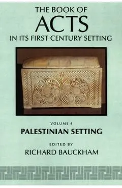 The Book of Acts in Its Palestinian Setting