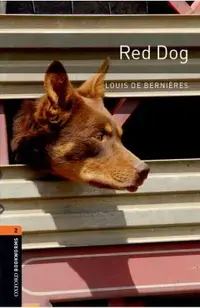 Oxford Bookworms Library: Red Dog: Level 2: 700-Word Vocabulary Level 2